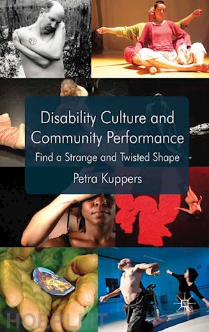 kuppers p. - disability culture and community performance