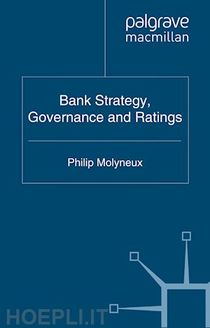 molyneux p. (curatore) - bank strategy, governance and ratings