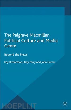 richardson k.; parry k.; corner j. - political culture and media genre