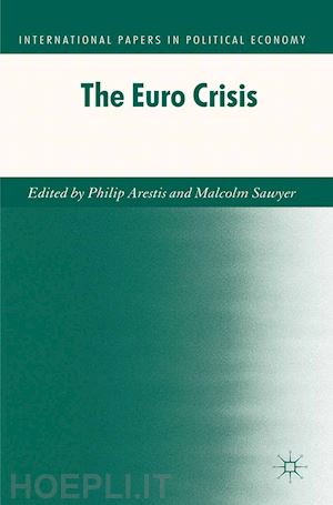 arestis p. (curatore); sawyer m. (curatore) - the euro crisis
