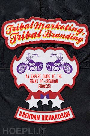 richardson brendan - tribal marketing, tribal branding