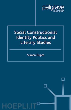 gupta s. - social constructionist identity politics and literary studies