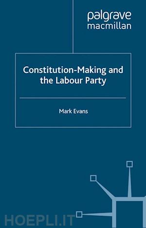 evans m. - constitution-making and the labour party