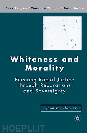 harvey j. - whiteness and morality