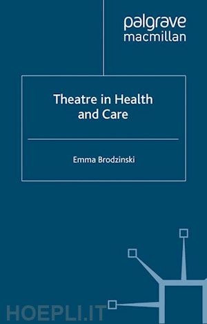 brodzinski emma - theatre in health and care