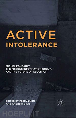 zurn perry (curatore); dilts andrew (curatore) - active intolerance