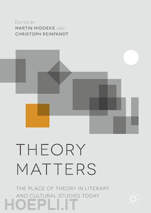 middeke martin (curatore); reinfandt christoph (curatore) - theory matters