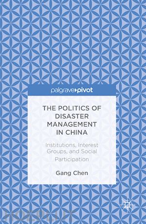 chen gang - the politics of disaster management in china