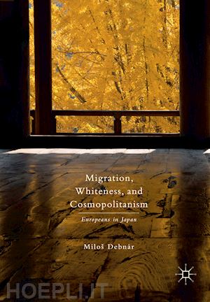 debnár miloš - migration, whiteness, and cosmopolitanism