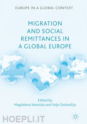 nowicka magdalena (curatore); šerbedžija vojin (curatore) - migration and social remittances in a global europe
