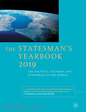 palgrave macmillan (curatore) - the statesman's yearbook 2019