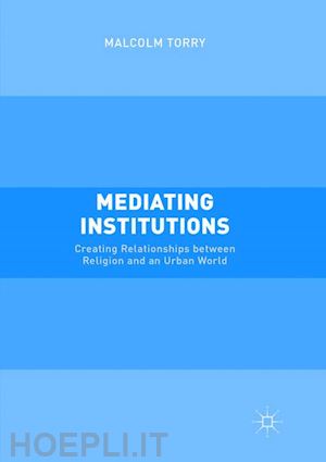 torry malcolm - mediating institutions