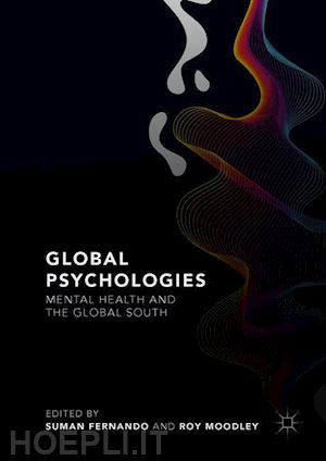 fernando suman (curatore); moodley roy (curatore) - global psychologies