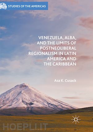 cusack asa k. - venezuela, alba, and the limits of postneoliberal regionalism in latin america and the caribbean