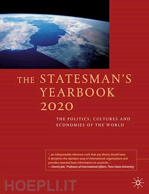 palgrave macmillan (curatore) - the statesman's yearbook 2020