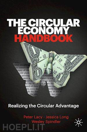 lacy peter; long jessica; spindler wesley - the circular economy handbook