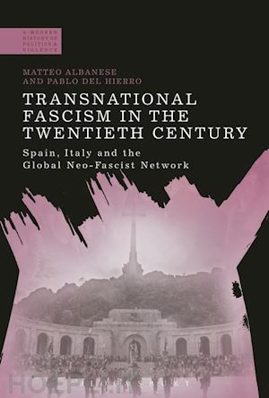 albanese matteo and del hierro pablo - transnational fascism in the twentieth century