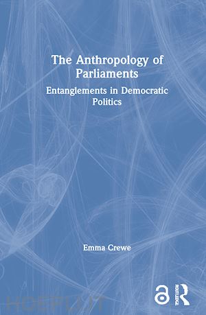 crewe emma - the anthropology of parliaments