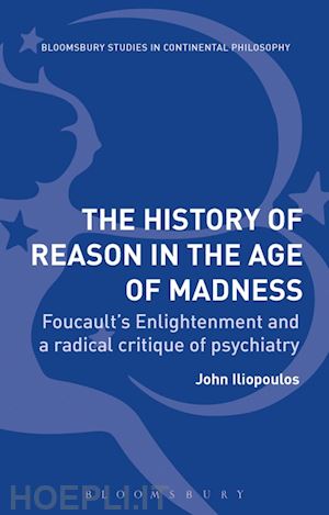 iliopoulos john - the history of reason in the age of madness