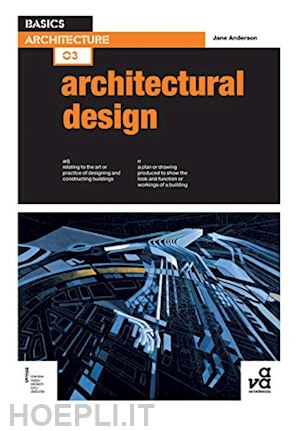 anderson jane - basics architecture 03: architectural design