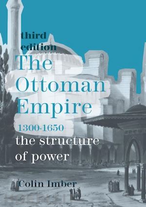 imber colin - the ottoman empire, 1300-1650