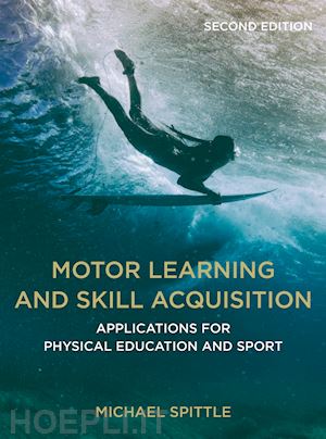spittle michael - motor learning and skill acquisition