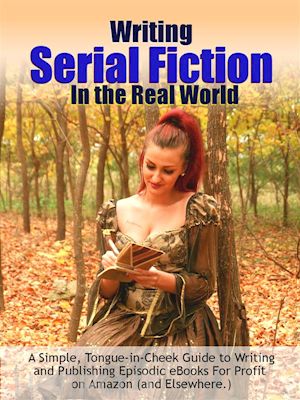 dr. robert c. worstell - writing serial fiction in the real world