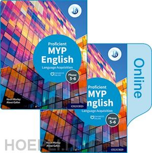 morley kevin; gafan alexei - myp english language acquisition (proficient) print and enhanced online course book pack