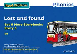 hawes alison - read write inc. phonics: lost and found (blue set 6a storybook 5)