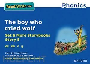 hawes alison - read write inc. phonics: the boy who cried wolf (blue set 6a storybook 8)