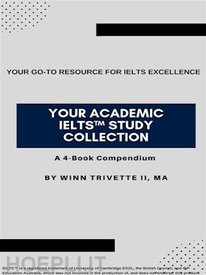 winn trivette ii - your academic ielts™ study collection