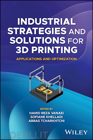vanaei hr - industrial strategies and solutions for 3d  printing – applications and optimization