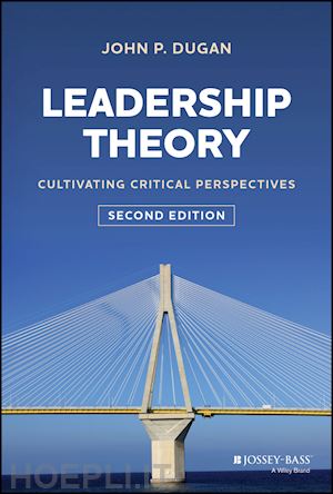 dugan jp - leadership theory – cultivating critical perspectives 2nd edition