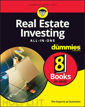 the experts at dummies - real estate investing all–in–one for dummies