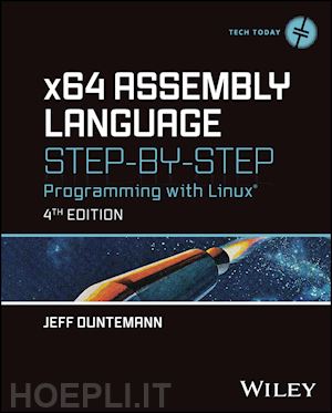 duntemann j - x64 assembly language step–by–step – programming with linux 4th edition