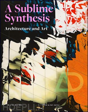 spiller n - art and architecture – a sublime synthesis