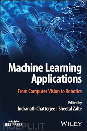 chatterjee indranath (curatore); zalte sheetal (curatore) - machine learning applications