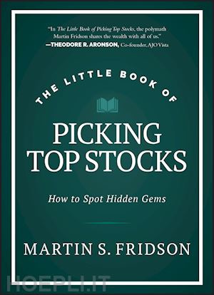 fridson - the little book of picking top stocks: how to spot  the hidden gems