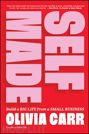 carr o - self–made – build a big life from a small business