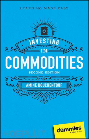 bouchentouf amine - investing in commodities for dummies