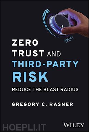 rasner gc - zero trust and third–party risk – reduce the blast  radius