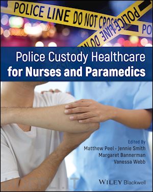 peel m - police custody healthcare for nurses and paramedic s