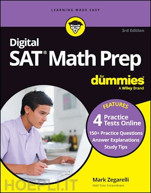 zegarelli m - digital sat math prep for dummies, 3rd edition (+ 4 practice tests online)