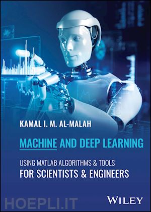 al–malah - machine and deep learning using matlab: algorithms  and tools for scientists and engineers