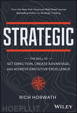 horwath r - strategic – the skill to set direction, create advantage, and achieve executive excellence