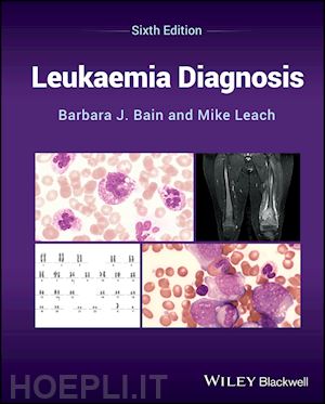 bain bj - leukaemia diagnosis, sixth edition