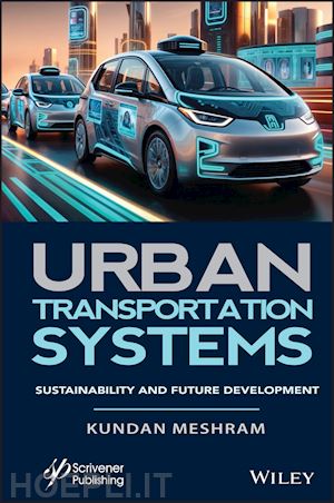 meshram k - urban transportation systems – sustainability and future development