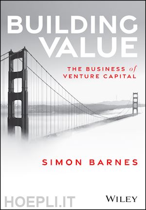 barnes s - building value – the business of venture capital