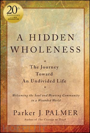 palmer parker j. - a hidden wholeness