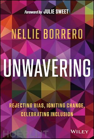 borrero - unwavering – rejecting bias, igniting change, celebrating inclusion